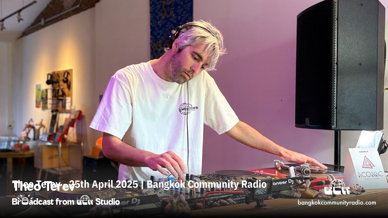 Theo Terev - 25th April 2025 | Bangkok Community Radio