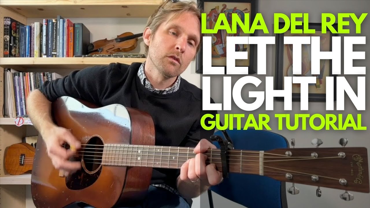 Let The Light In by Lana Del Rey Guitar Tutorial - Guitar Lessons with Stuart!