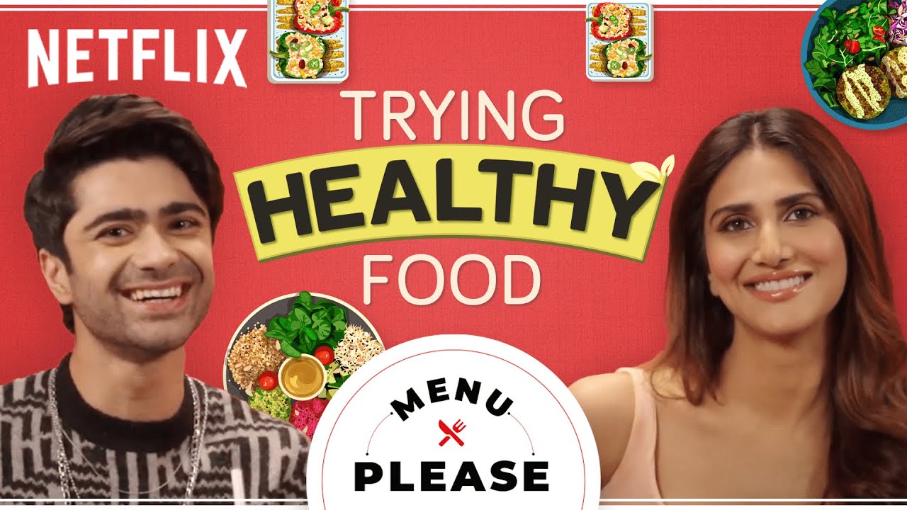 Giving Healthy Food A Shot | Taaruk Raina, Vaani Kapoor | Menu Please | Chandigarh Kare Aashiqui
