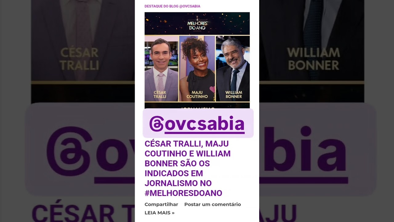 C&eacute;sar Tralli, Maju Coutinho e William Bonner s&atilde;o os indicados em Jornalismo no #melhoresdoano 😍