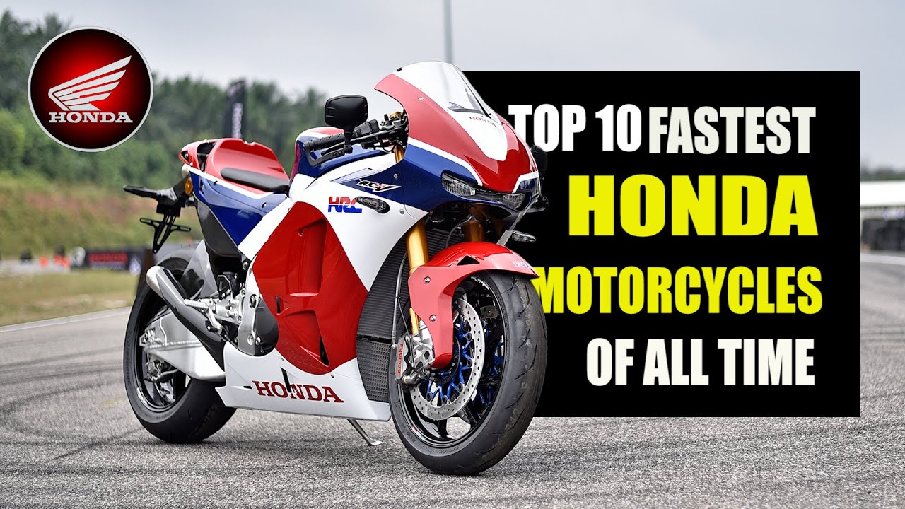 TOP 10 Fastest Honda Motorcycles Of All Time