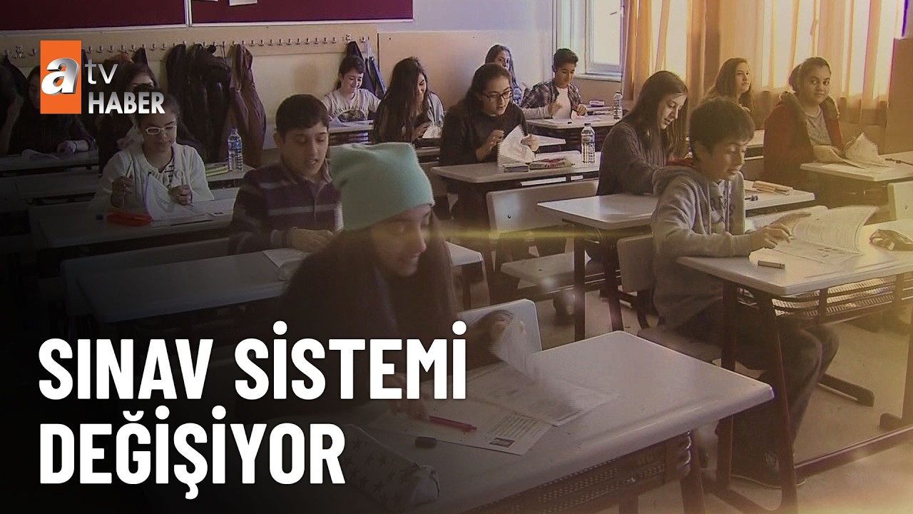 Sınav sisteminde k&ouml;kl&uuml; değişim - atv Ana Haber 1 Nisan 2026
