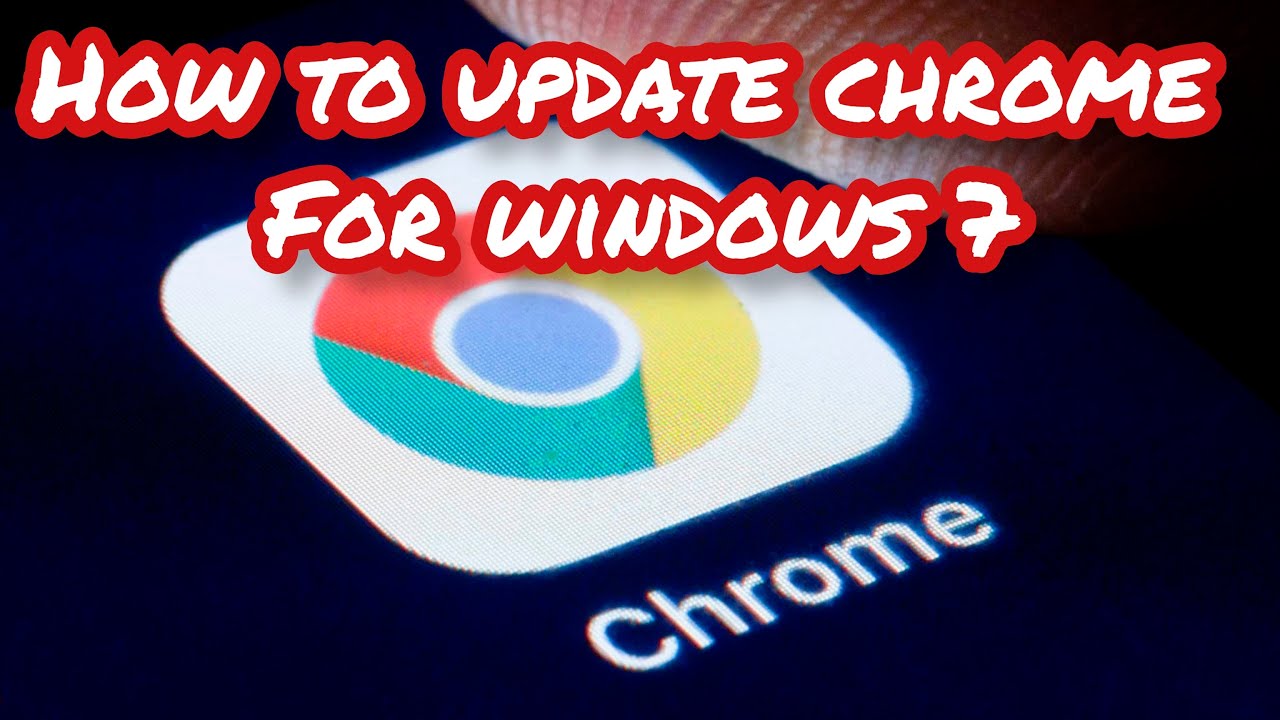 How to update Google chrome for windows 7?