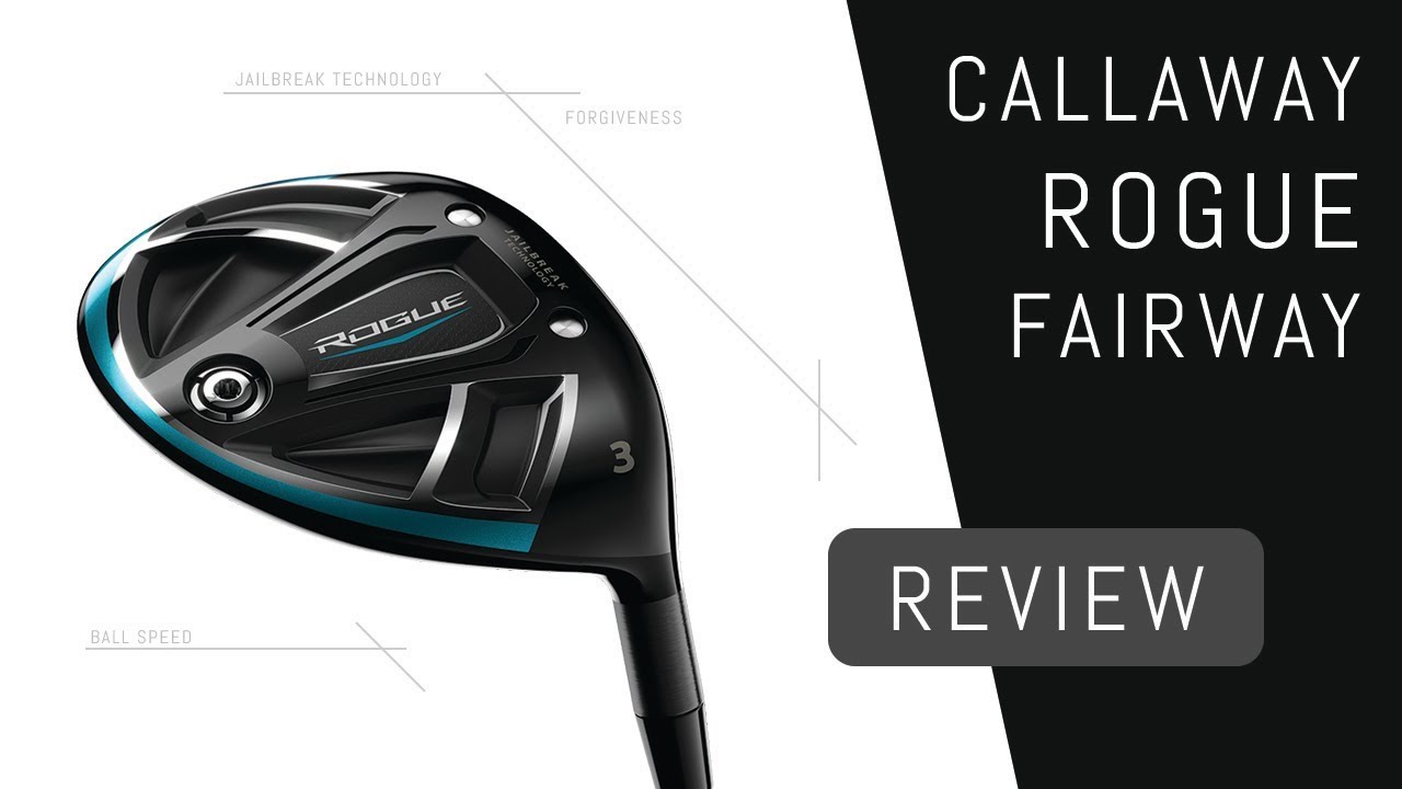 Callaway Rogue Fairway Review
