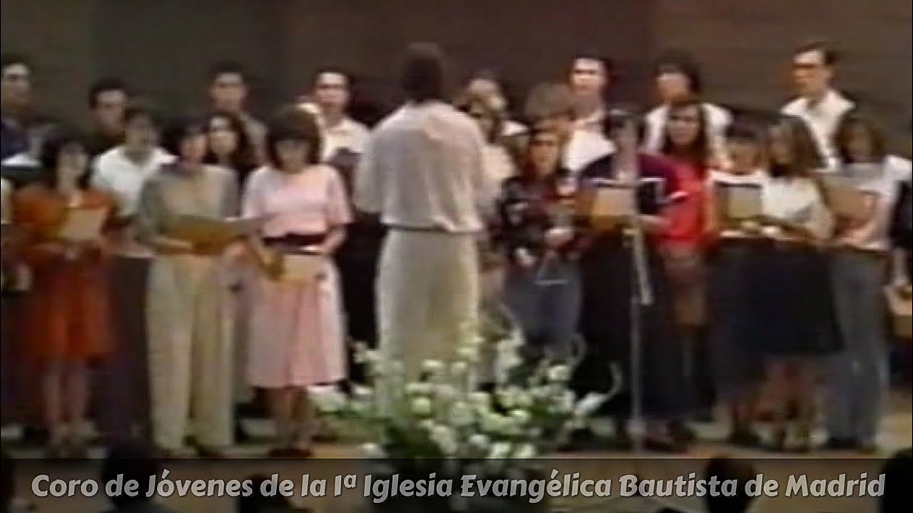 Coro de Jóvenes de la 1ª Iglesia Evangélica Bautista de Madrid (1990)