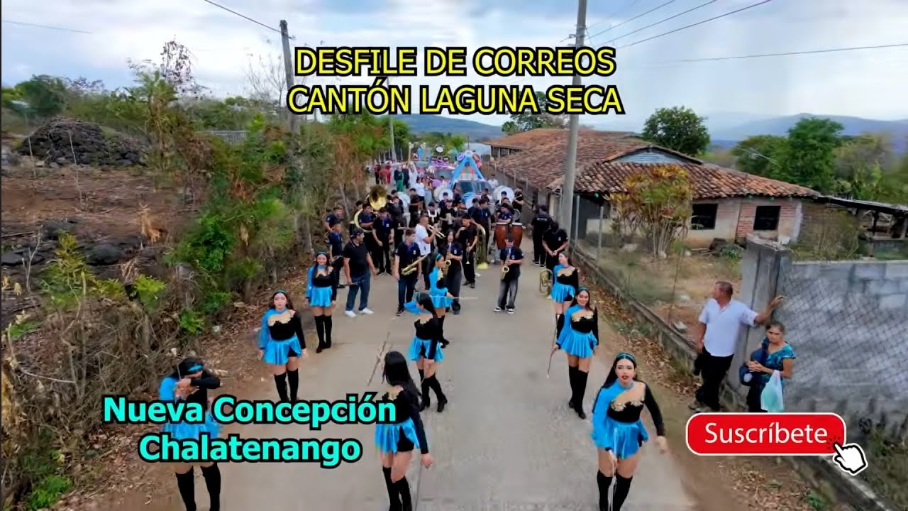 Cantón Laguna Seca En La Nueva Concepción, Chalatenango, Esta De Fiestas, Nos Fuímos Al Desfile 2026