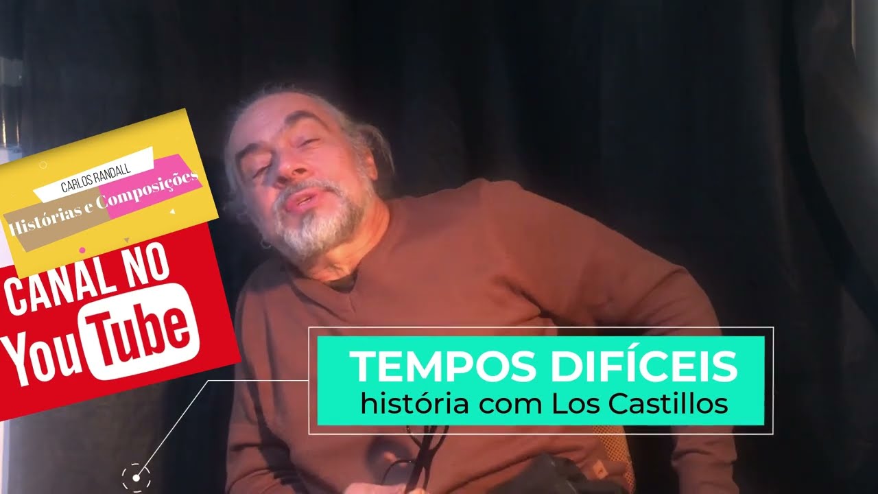 QUE HISTÓRIA FOI ESSA COM LOS CASTILLOS. TEMPOS DIFÍCEIS