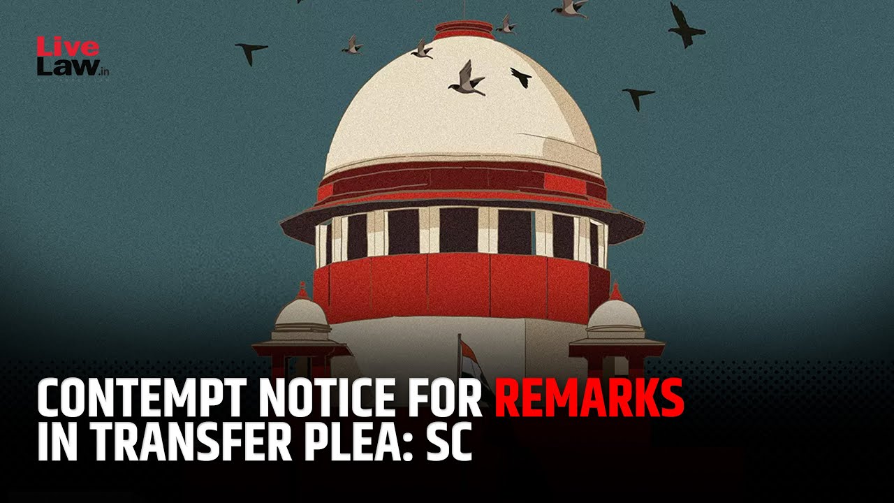 SC Issues Contempt Notice Over Remarks Against HC Judge
