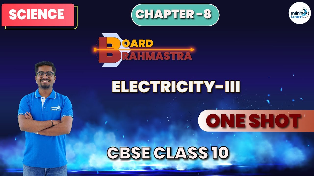 Electricity-III || CBSE Class 10 Science - Board Brahmastra || Dr. Akash Sir || Infinity Learn