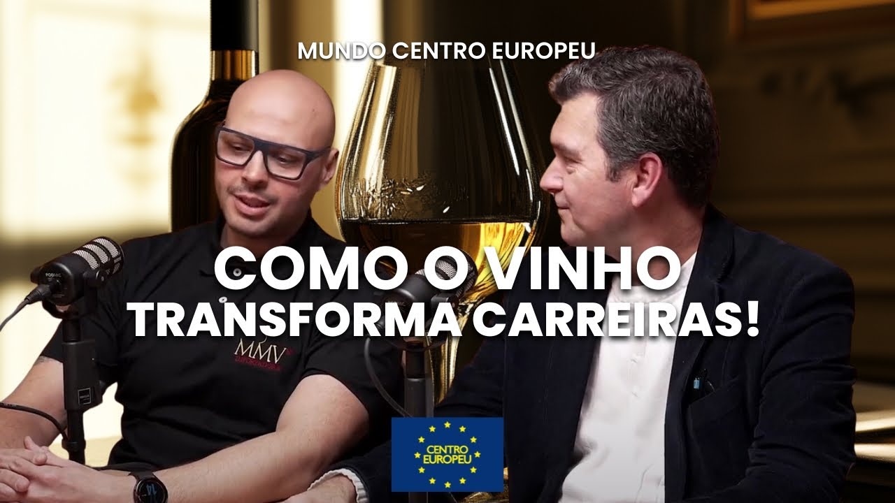 Formação, Mercado e Paixão em Sommelier | Mundo Centro Europeu #10