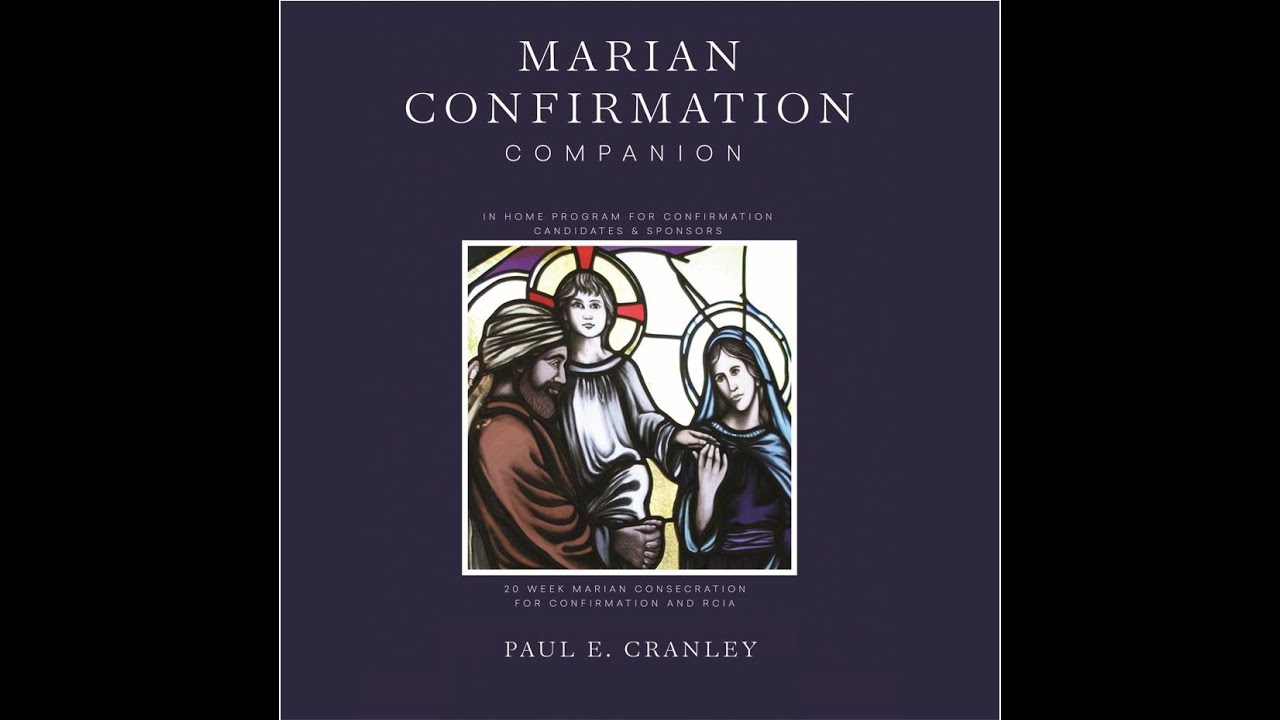 Marian Confirmation Companion: Week 19  Assumption of Mary into Heaven
