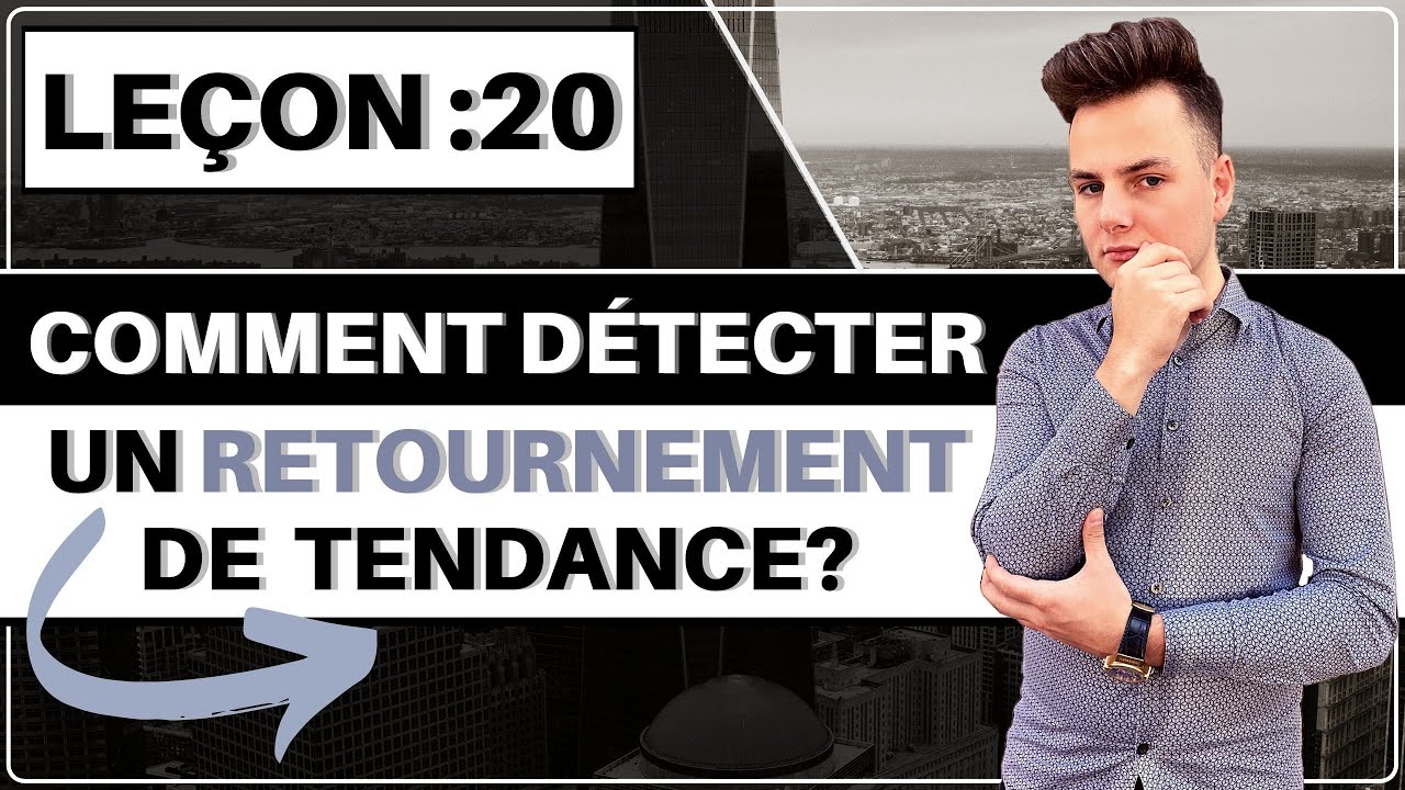 Comment D&Eacute;TECTER un retournement de TENDANCE en TRADING ?