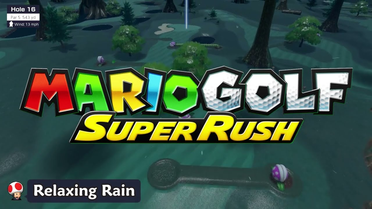 Mario Golf Super Rush: Relaxing Rain