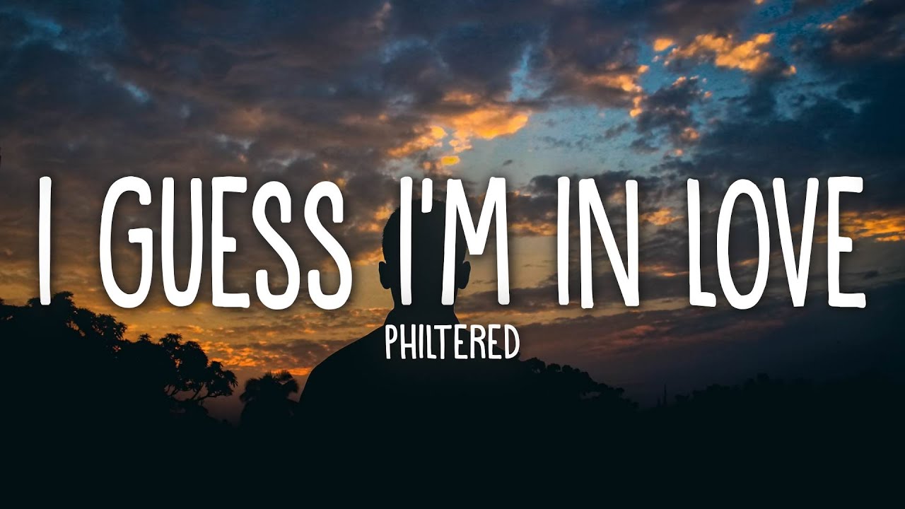 Philtered - I Guess I'm In Love (Lyrics)