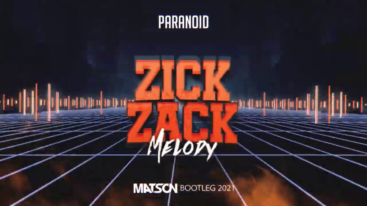 Paranoid - Zick Zack Melody (Matson Bootleg 2021) + DL