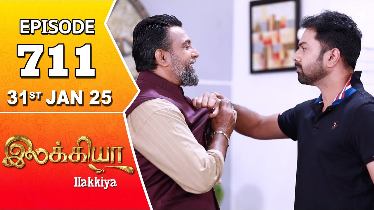 Ilakkiya Serial | Episode 711 | 31st Jan 2025 | Shambhavy | Nandan | Sushma Nair