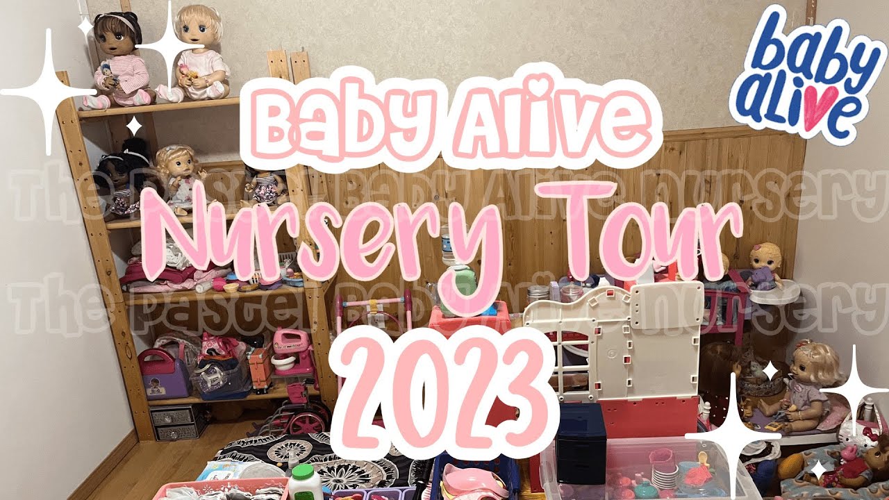 Baby Alive Nursery Tour 2023!