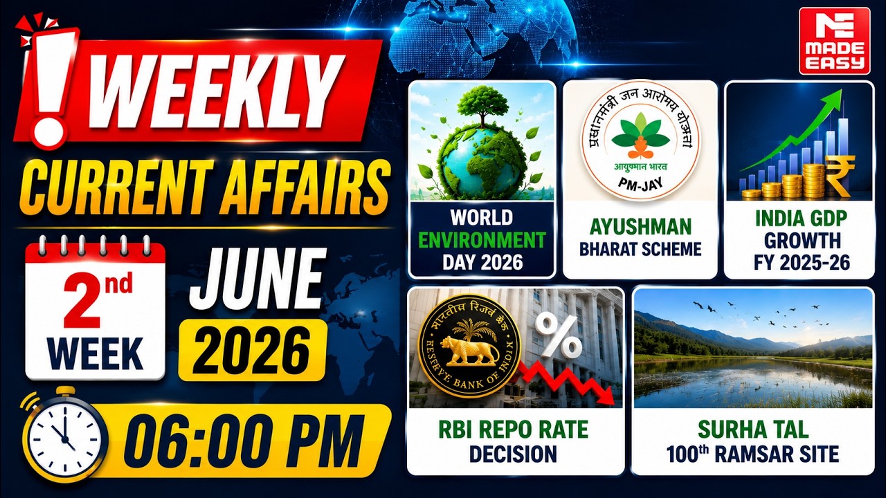 Current Affairs June 2026 (Week 2) 🚀 | GDP Growth | Repo Rate | PM-JAY | Ramsar Update | MADE EASY