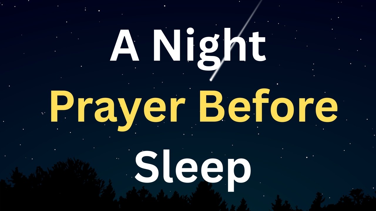 Night Prayer Before Bed | Powerful Bedtime Prayer for Peace & Protection