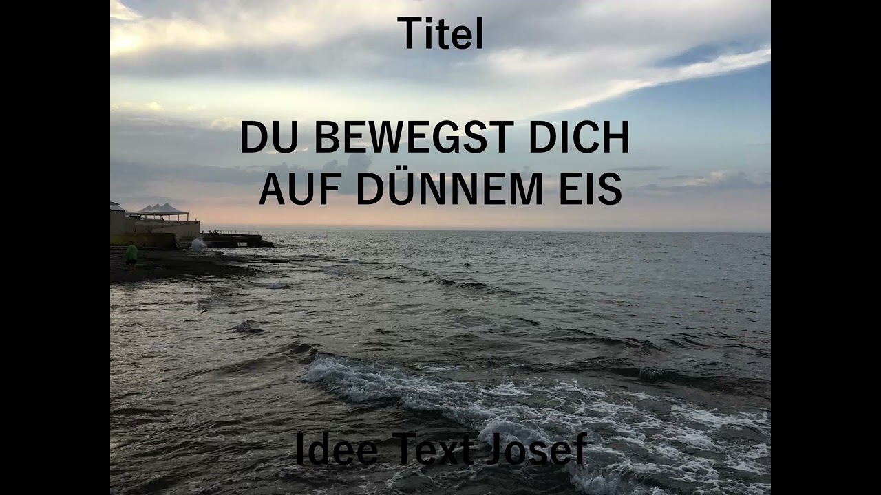 Du bewegst dich auf dünnem Eis