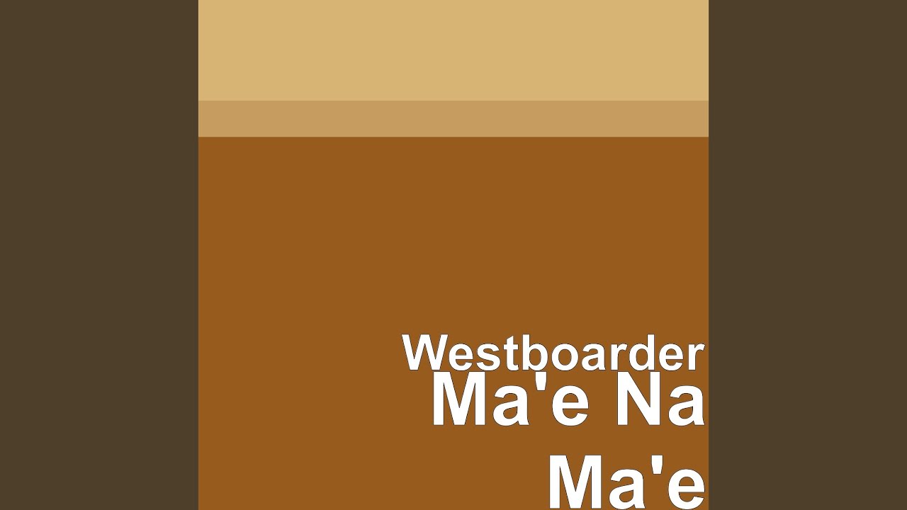 Ma'e Na Ma'e