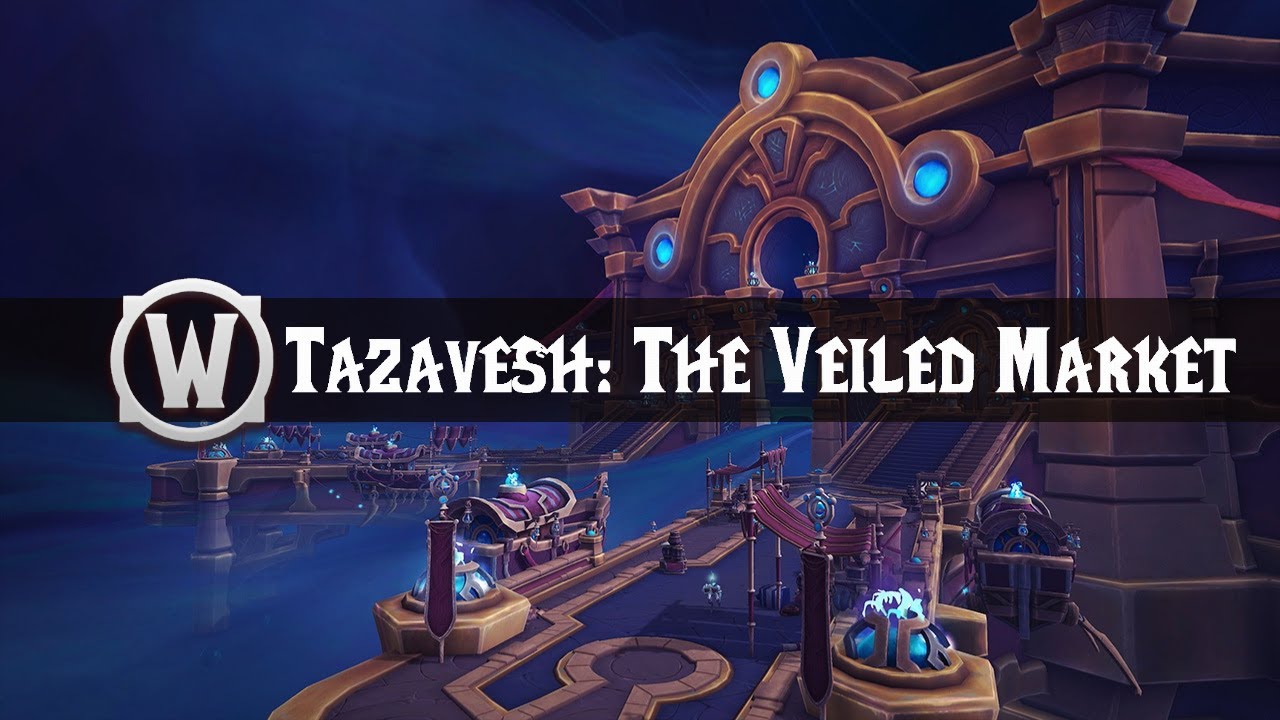 Tazavesh: The Veiled Market - Music & Ambience - World of Warcraft