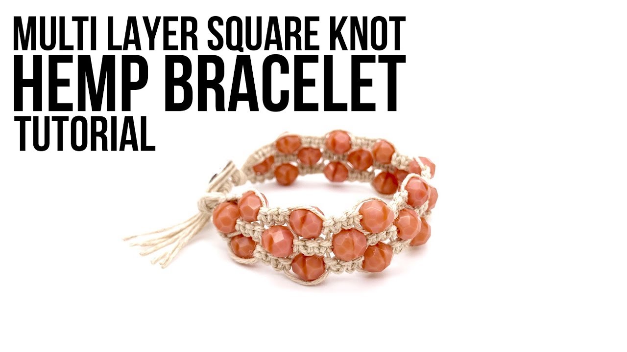 Multi Layer Square Knot Hemp Bracelet Tutorial