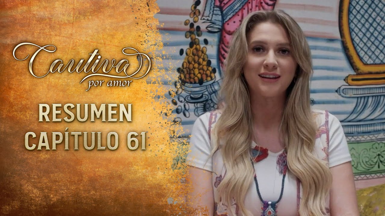 Cautiva por Amor ❤️‍🔥 | RESUMEN Capítulo 61 | Valeria fallece y deja una familia destrozada