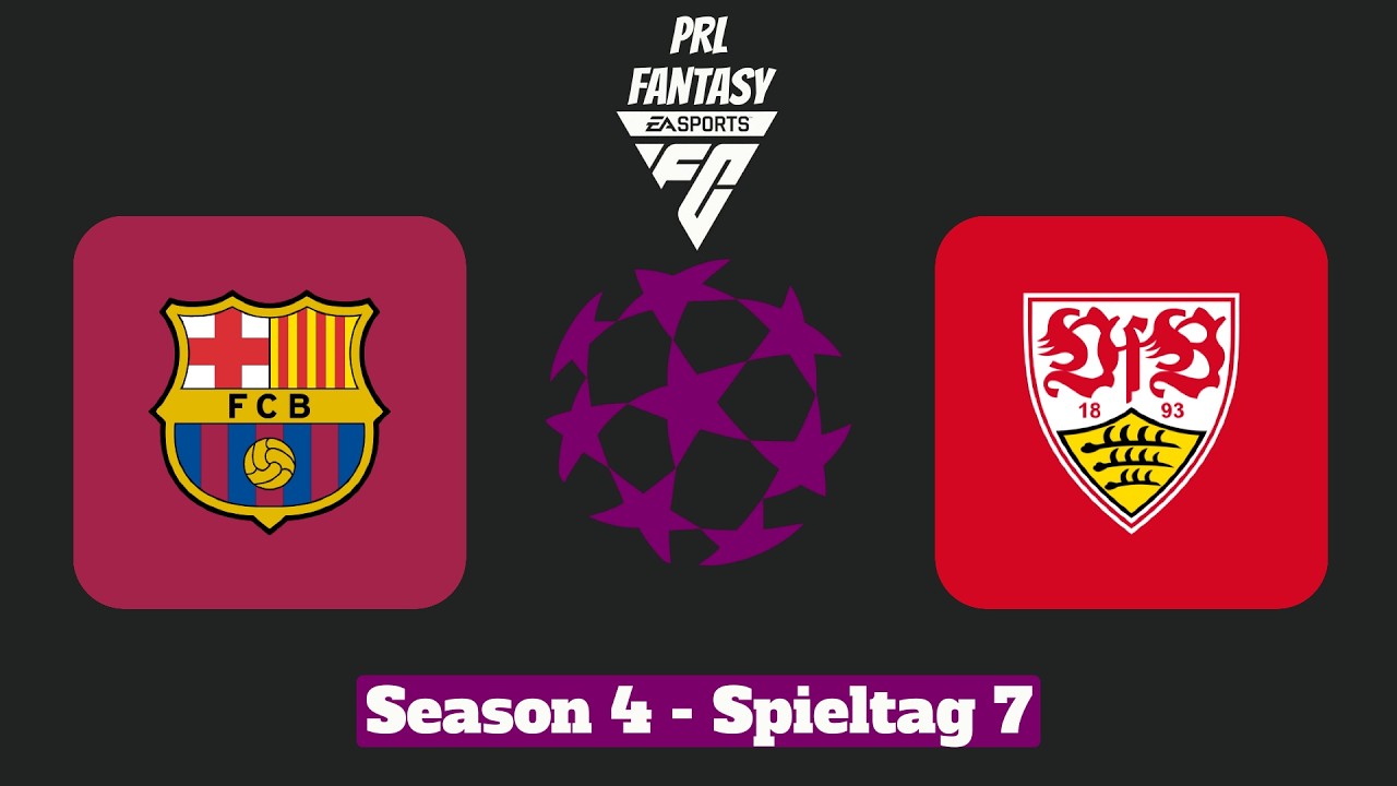 PRL Fantasy Season IV - Spieltag 7 - FC Barcelona - VfB Stuttgart