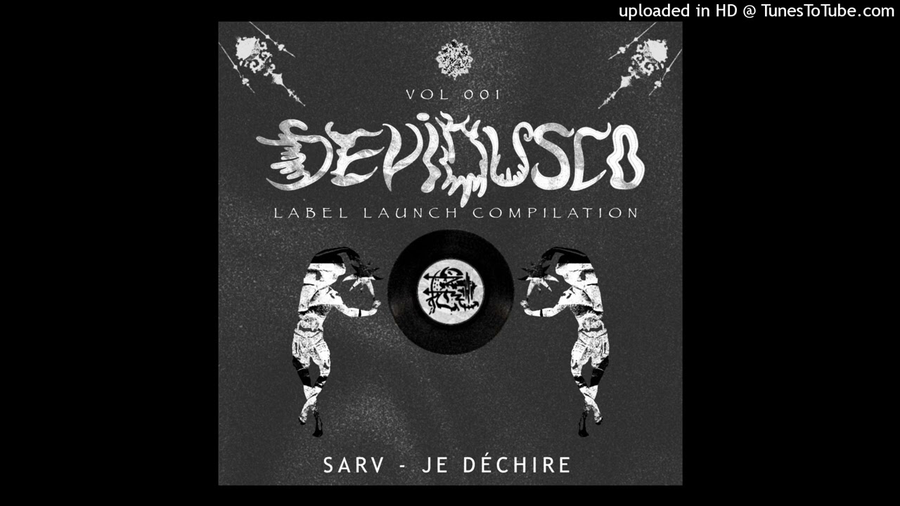 Sarv - Je d&eacute;chire [Deviousco]
