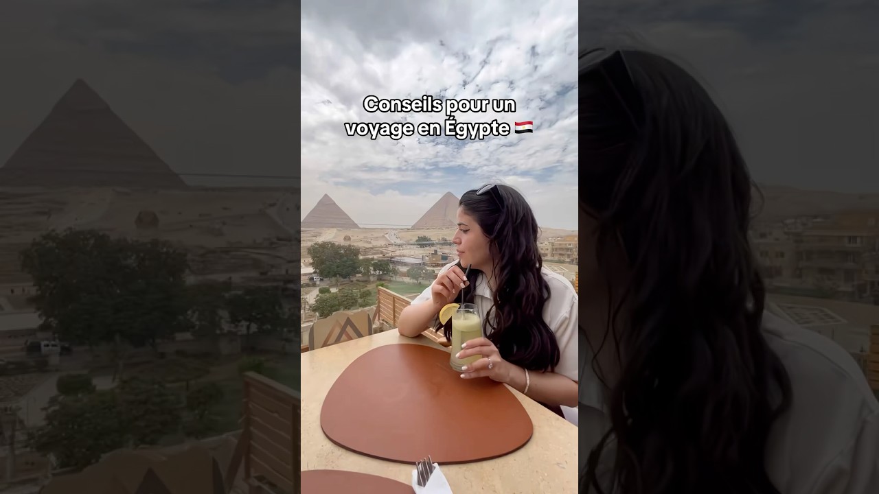 Tout savoir avant d'aller en &Eacute;gypte 🇪🇬