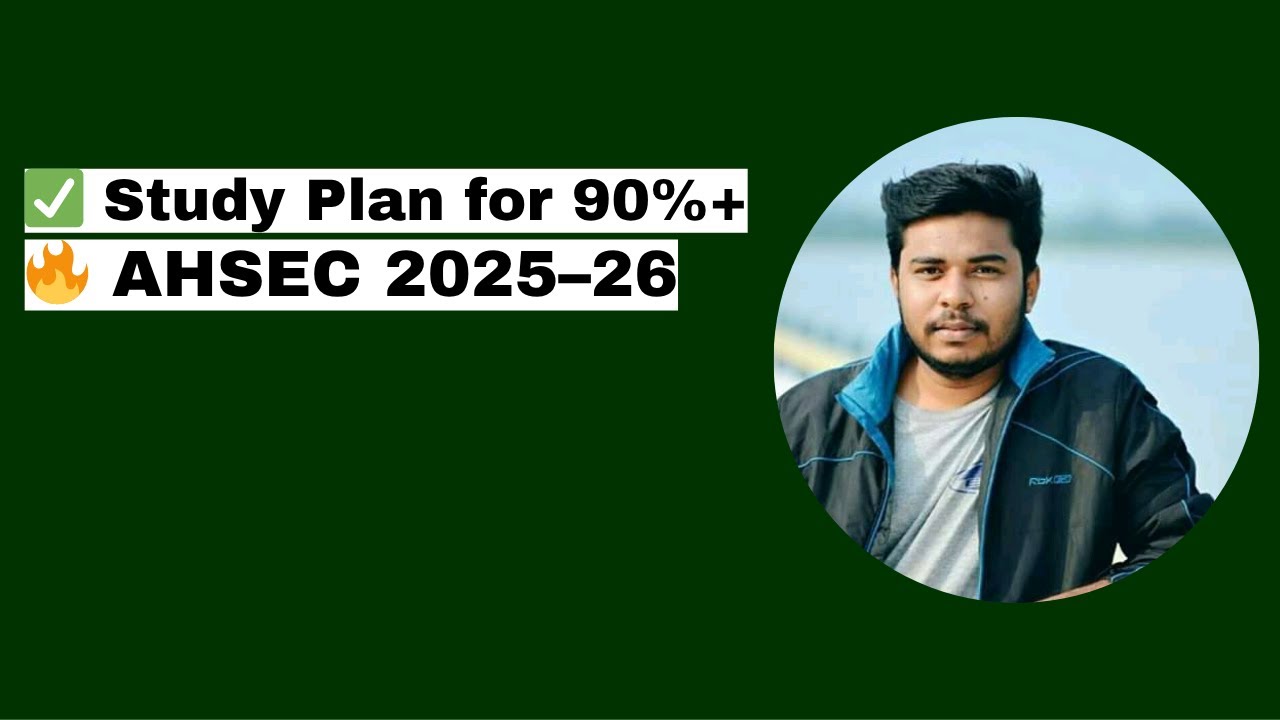 How to Create a Killer Study Plan for AHSEC 2025&ndash;26 🔥 Score 90%+ with Smart Strategy!