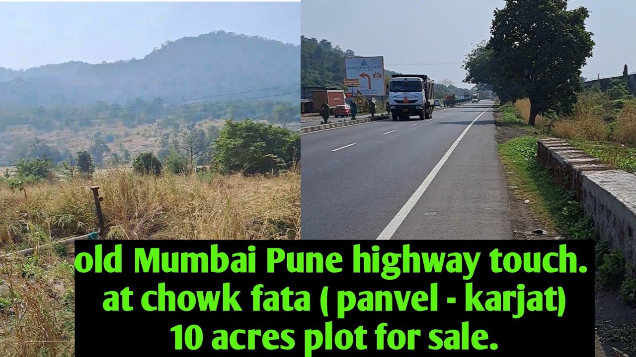39#old Mumbai Pune highway touch plot । at chowk। 10 acres। 6 lakhs par guntha negotiable।green zone