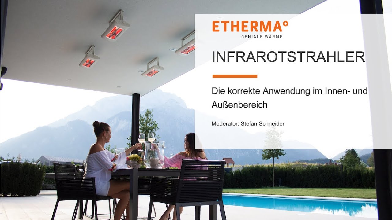 ETHERMA Webinar #2 - Infrarotstrahler: Der korrekte Einsatz im Innen- und Außenbereich