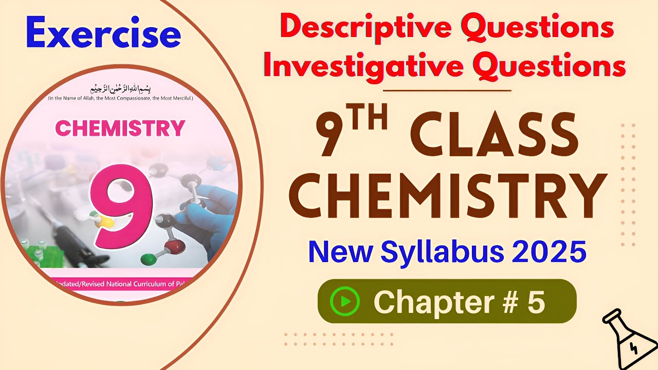 Chapter 5 Exercise | Descriptive & Investigative Questions Solved | 9th Chemistry | New Book 2025