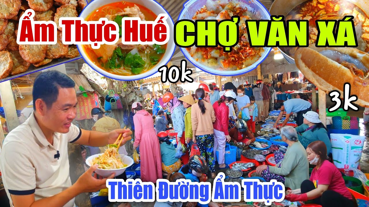 Ẩm Thực Huế CHỢ VĂN XÁ Thiên Đường Ẩm Thực Toàn Món Ngon Giá Rẻ Không Ngờ -Bún Huế 10k, Mì B.Lọc 3k.