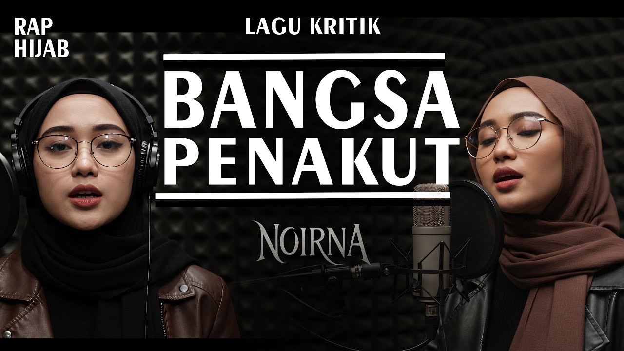 LAGU KRITIK SOSIAL || BANGSA PENAKUT - NOIRNA RAP HIJAB (Official Music Video)