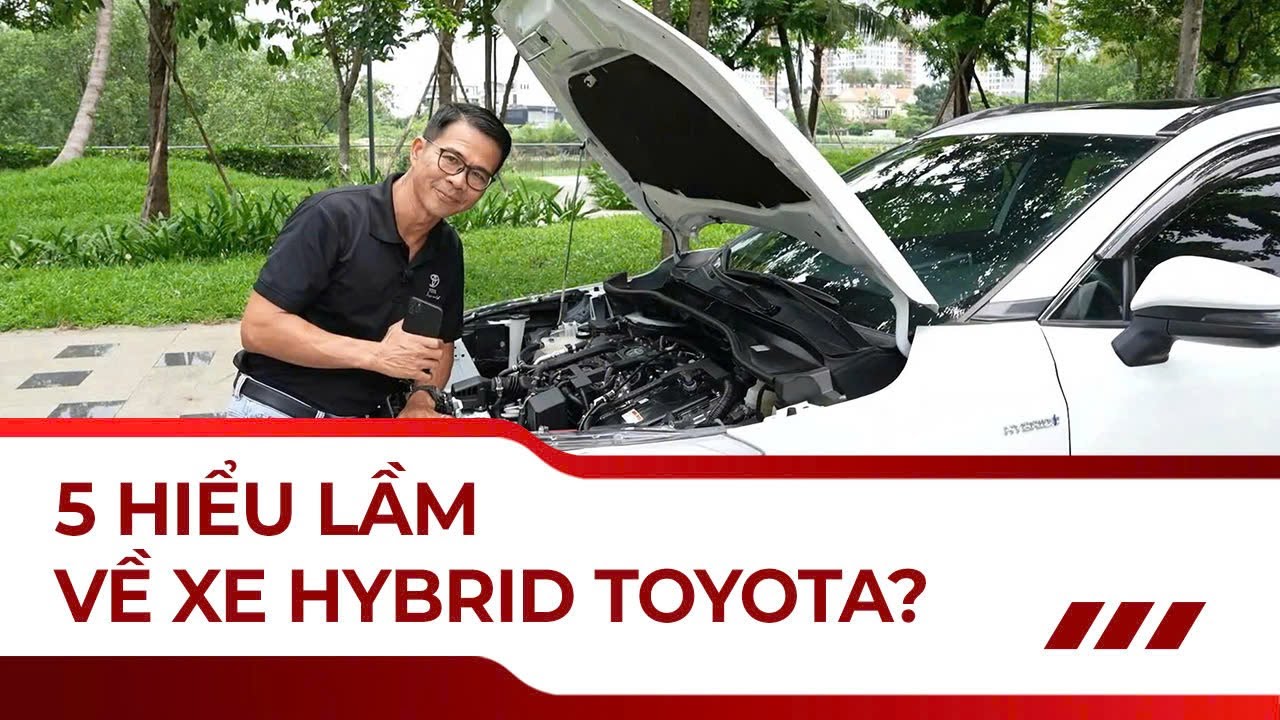 Những Điều Cần Biết Về XE HYBRID Trước Khi Mua