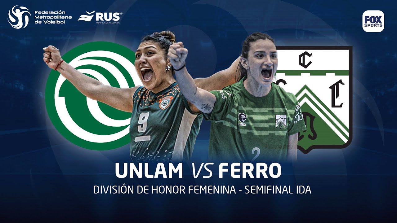 UNLAM VS FERRO |  DIVISI&Oacute;N DE HONOR FEMENINA | SEMIFINAL IDA