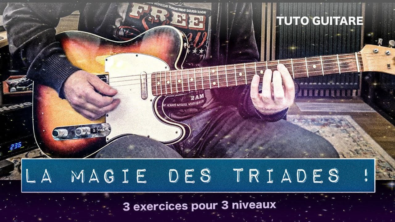 Tuto guitare - des triades magiques pour vite progresser