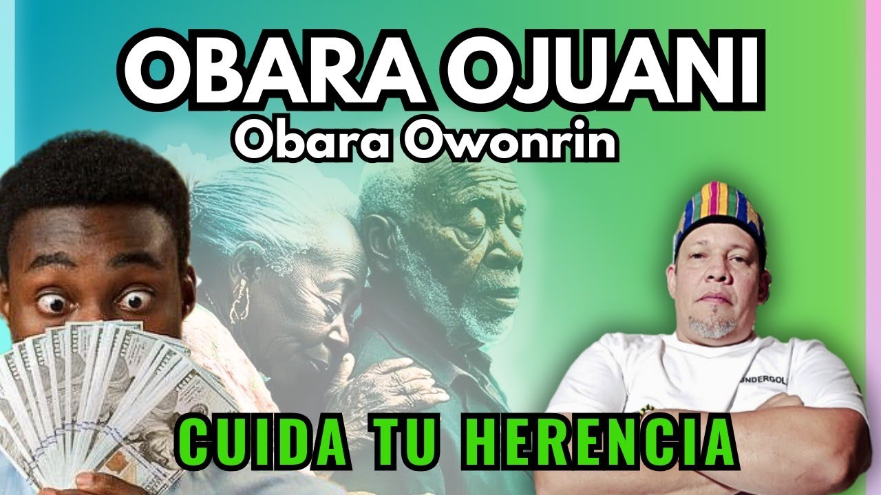 [ OBARA OJUANI ] estos CONSEJOS te AYUDARÁ a VIVIRLO (Obara Owonrin) Obara Wonko