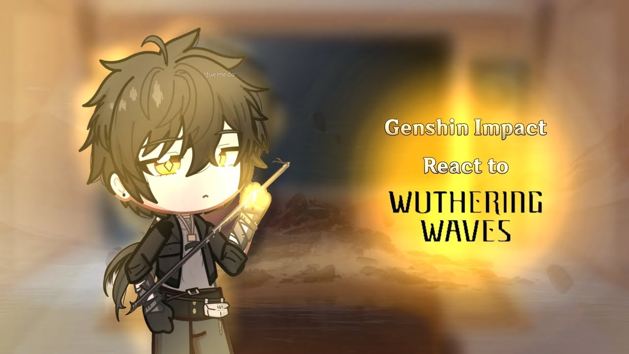 Genshin impact react to Wuthering Waves || Gacha Club ||