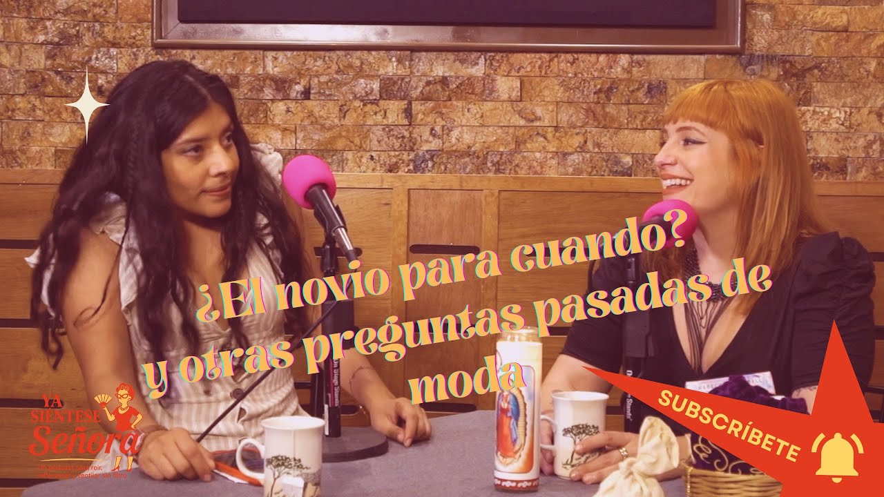 ¿el novio para cuando?y otras preguntas pasadas de moda