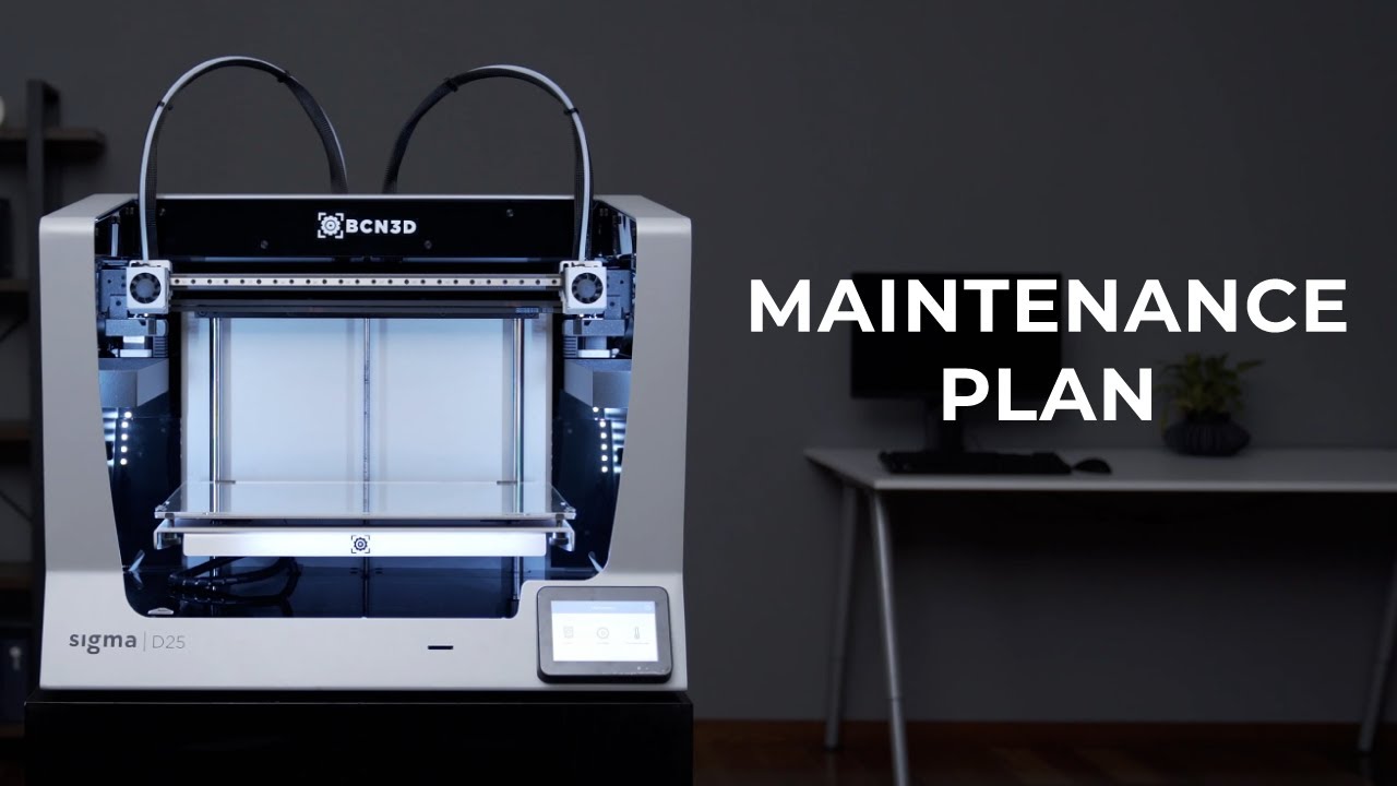 Maintenance Plan - BCN3D Sigma Series