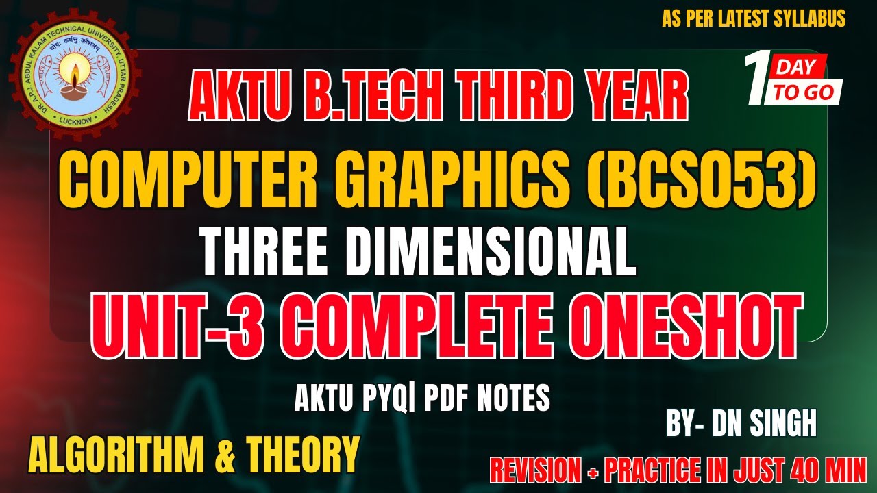 Computer Graphics Unit 3 One Shot AKTU | Three Dimensional| CG One Shot | CAMPUS CIRCUIT