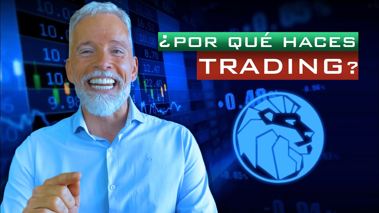 REFLEXIONA: ¿Por qué haces TRADING?