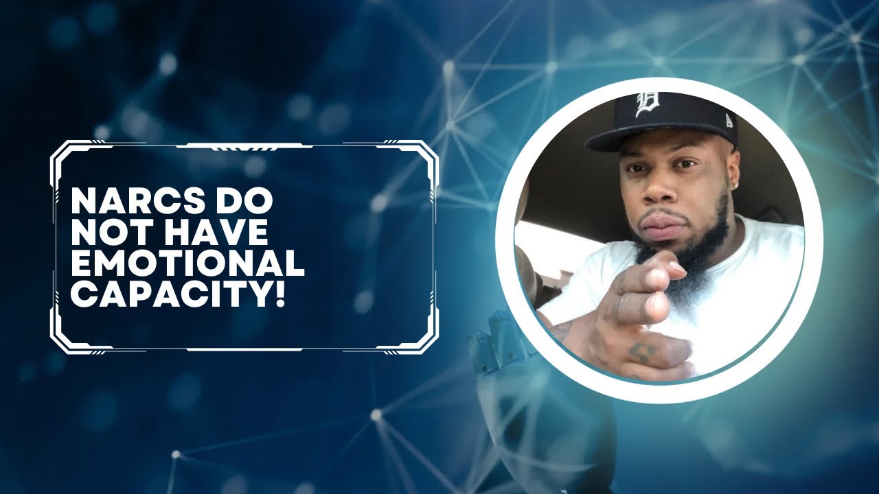 Narcs Do Not Have The Emotional Capacity You Need…