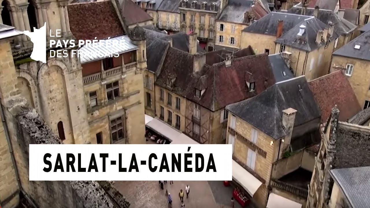 Sarlat-la-Canéda - Périgord Noir - Les 100 lieux qu'il faut voir - Documentaire