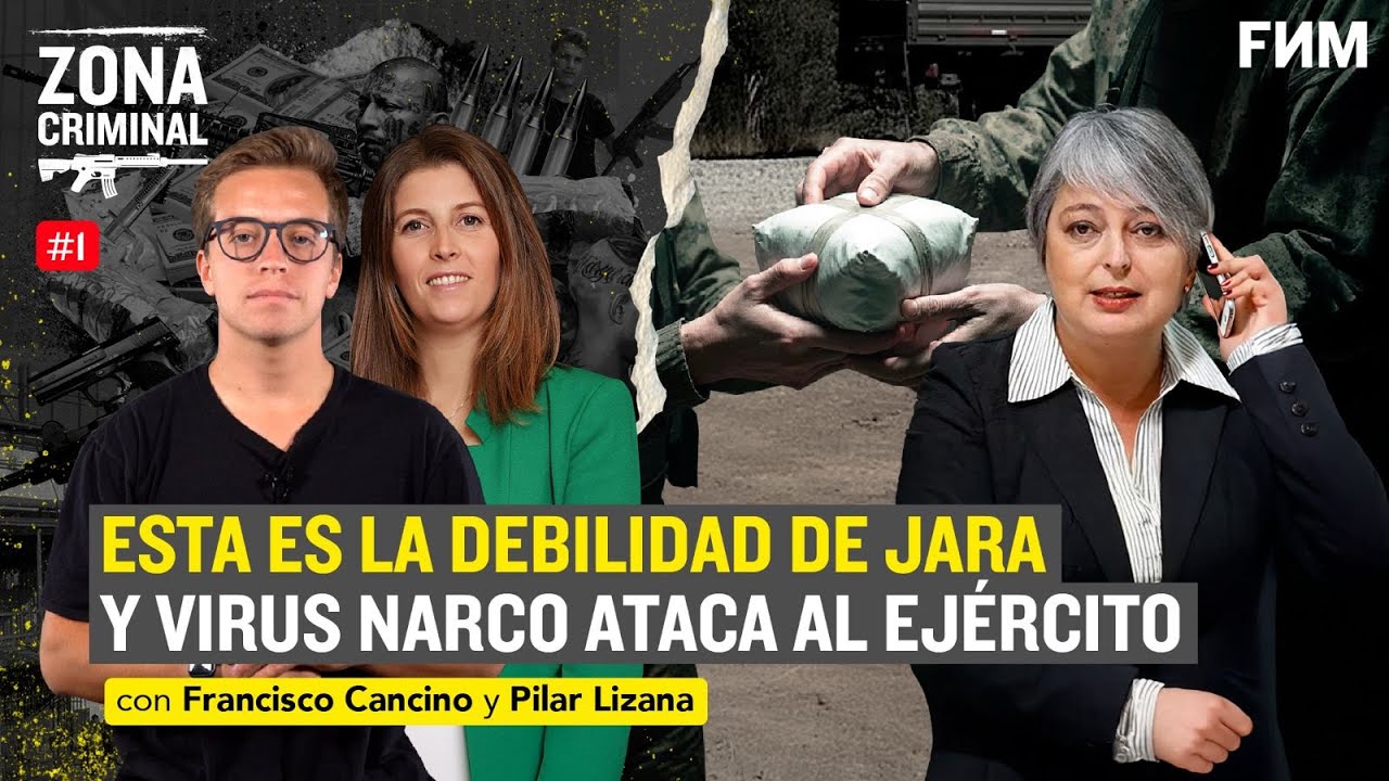Esta es la DEBILIDAD de JARA y VIRUS NARCO ataca al Ejército | ZonaCriminal con F Cancino y P Lizana