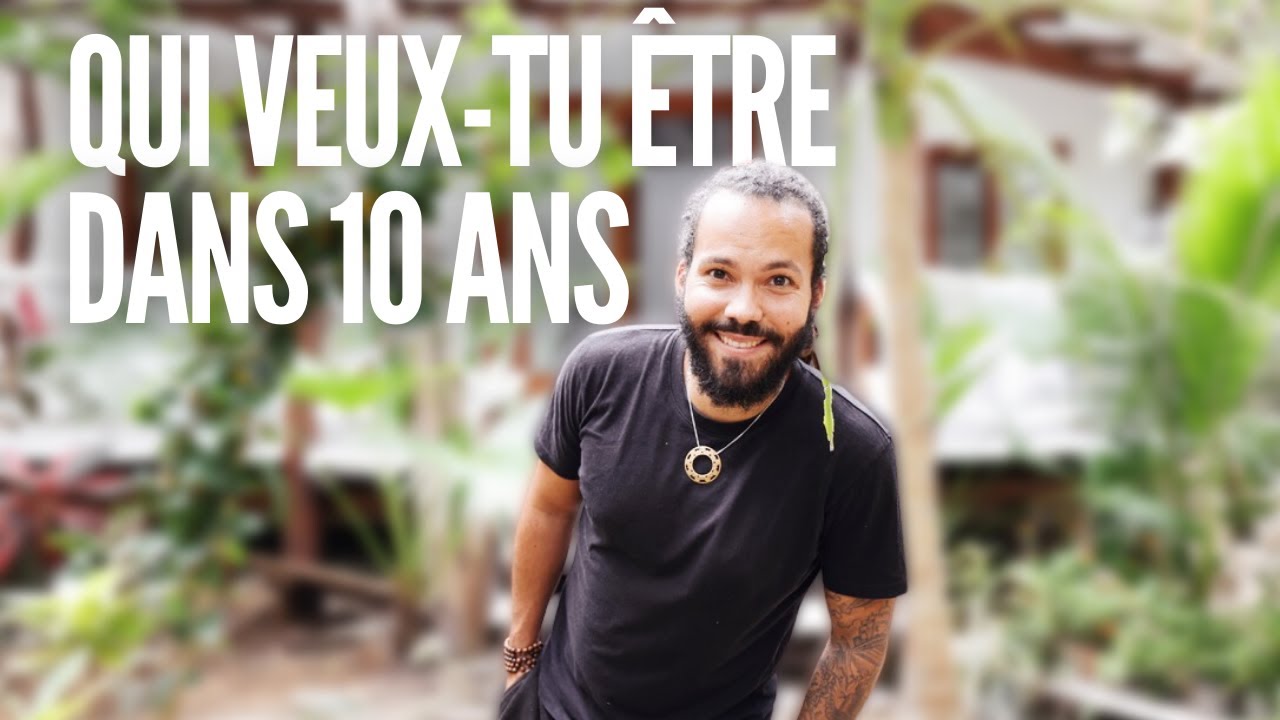 QUI VEUX TU ETRE DANS 10 ANS ?  [ vidéo motivante qui va changer ta vie ]